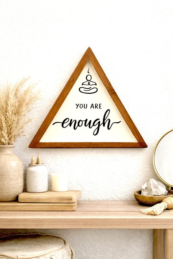 You are enough